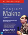 Mengikat Makna Update: Membaca dan Menulis yang Memberdayakan - Hernowo