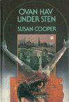 Ovan hav, under sten - Susan Cooper, Jadwiga P. Westrup