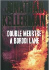 Double meurtre à Borodi Lane - Jonathan Kellerman, Frédéric Grellier