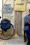 First French Essais: Venturing into Writing, Marriage, and France - Kristin Espinasse