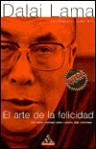 El Arte de la Felicidad = The Art of Happiness - Dalai Lama XIV, Howard C. Cutler