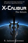 X-Calibur: The Return - Robert Jackson-Lawrence