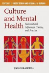 Culture and Mental Health: Sociocultural Influences, Theory, and Practice - Sussie Eshun, Regan A.R. Gurung