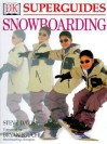 Superguides: Snowboarding - Steve Davis, Bryan Iguchi