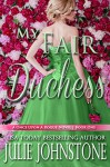 My Fair Duchess (A Once Upon A Rogue Novel Book 1) - Julie Johnstone