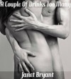 A Couple Of Drinks Too Many - Janet Bryant