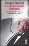 Il cinema secondo Hitchcock - François Truffaut, Giuseppe Ferrari, Francesco Pititto