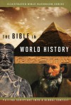 The Bible in World History: How History and Scripture Intersect - Stephen Leston, Christopher D. Hudson