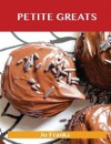 Petite Greats: Delicious Petite Recipes, the Top 58 Petite Recipes - Jo Franks