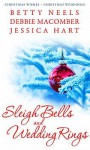 Sleigh Bells And Wedding Rings - Debbie Macomber, Jessica Hart, Betty Neels