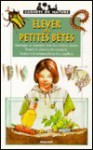 Elevez des petites bêtes - Léon Rogez, Frédéric Pillot