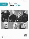 Playlist -- The Very Best of the Dixie Chicks: Guitar TAB - Dixie Chicks