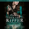 Stalking Jack the Ripper - Kerri Maniscalco, Hachette Audio, James Patterson, Nicola Barber