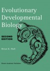 Evolutionary Developmental Biology - Brian Keith Hall