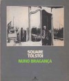 Square Tosltoi - Nuno Bragança