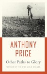 Other Paths to Glory - Anthony Price