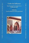 Under the Influence: Questioning the Comparative in Medieval Castile - Cynthia Robinson