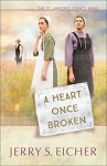 A Heart Once Broken (The St. Lawrence County Amish) - Jerry S. Eicher