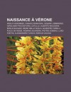 Naissance V Rone: Paolo Veronese, Franco Donatoni, Cesare Lombroso, Girolamo Fracastoro, Catulle, Alberto Malesani, Emilio Salgari - Source Wikipedia