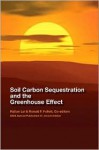 Soil Carbon Sequestration and the Greenhouse Effect, 2nd edition - Rattan Lai, Ronald F. Follett