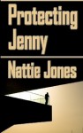 Protecting Jenny [and Other Short Stories] - Nattie Jones