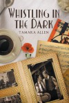 Whistling in the Dark - Tamara Allen