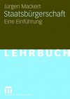 Staatsbürgerschaft: Eine Einführung - Jürgen Mackert