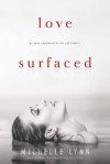 Love Surfaced - Michelle Lynn