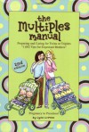 The Multiples Manual: Preparing and Caring for Twins or Triplets - Lynn Lorenz, Shelley Dieterichs