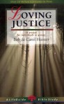 Loving Justice - Bob Hunter, Carol Hunter