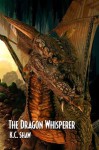 The Dragon Whisperer - K.C. Shaw