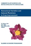 Somaclonal Variation and Induced Mutations in Crop Improvement - S. Mohan Jain