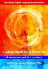 Language and Power: A Resource Book for Students - Paul Simpson, Andrea Mayr