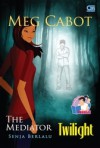 The Mediator : Twilight - Senja Berlalu - Meg Cabot, Monica Dwi Chresnayani