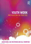 Youth Work: Preparation for Practice - Jason Wood, Sue Westwood, Gill Thompson