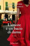 L'amore è un bacio di dama - Elisabetta Flumeri, Gabriella Giacometti