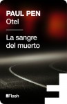 Otel / La sangre del muerto - Paul Pen