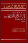 The 1997 Year Book of Thoracic and Cardiovascular Surgery - Robert J. Ginsberg, William G. Williams, Andrew S. Wechsler