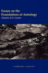 Essays on the Foundations of Astrology - Charles Carter