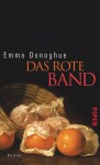 Das rote Band - Emma Donoghue, Armin Gontermann