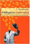 Intelligenza matematica. Vincere la paura dei numeri scoprendo le doti innate della mente - Brian Butterworth, Carlo Capararo, Sergio Mancini