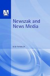 Newszak and News Media - Bob Franklin