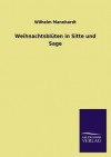 Weihnachtsbluten in Sitte Und Sage - Wilhelm Mannhardt