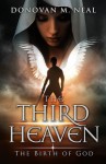 The Third Heaven: The Birth of God - Donovan M. Neal