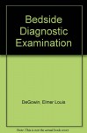 Bedside Diagnostic Examination - Degowin