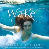 Wake - Amanda Hocking, Nicola Barber, Macmillan Audio