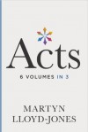 Acts: Chapters 1-8 - D. Martyn Lloyd-Jones