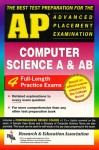 AP Computer Science (A & AB) (REA) - The Best Test Prep for the AP Exam - Ernest C. Ackermann, Richard Albright, M. Dadashzadeh, Jean-Claude Franchitti, Anu Garg, Zhibin Lei, Hong Lin, J. Najarian, Jerry R. Shipman