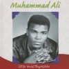 Muhammad Ali: Little World Biographies - Colleen Hord