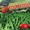 Gross Things about Your Food - Maria Nelson